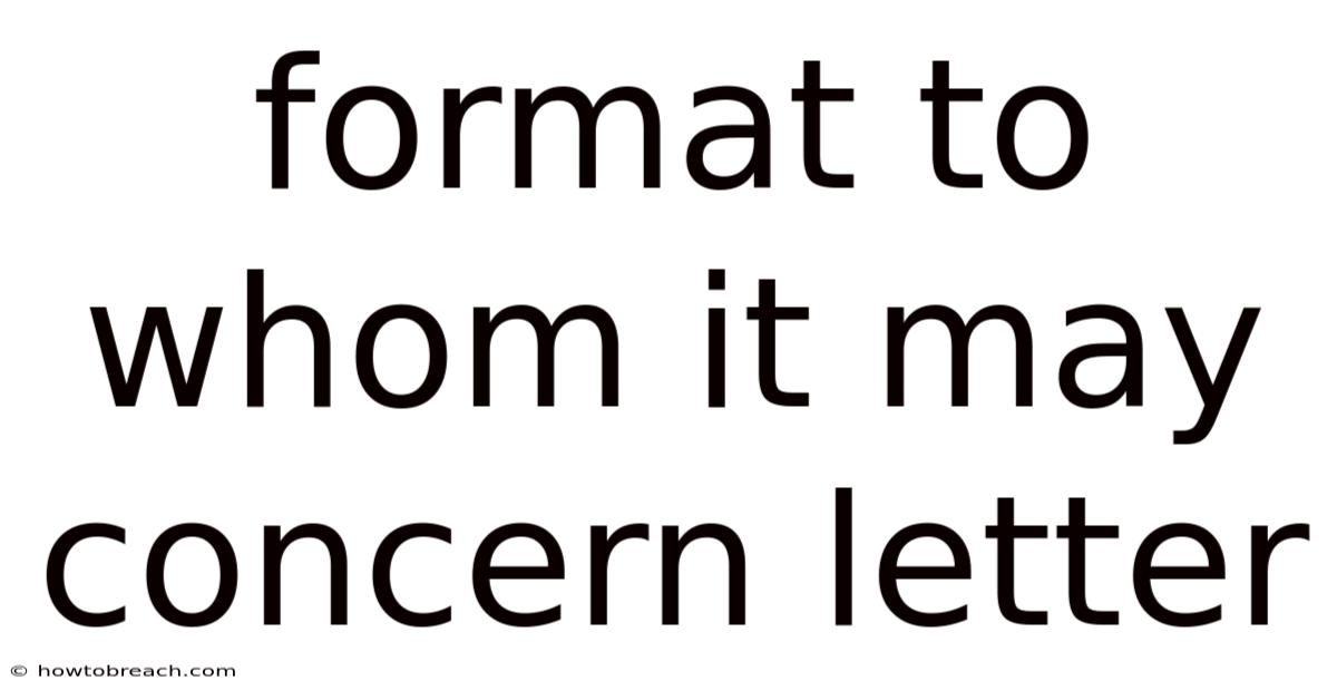 Format To Whom It May Concern Letter